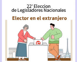 22˚ Eleccion de Legisladores Nacionales. Elector en el extranjero